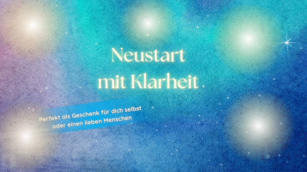 Neustart durch Klarheit